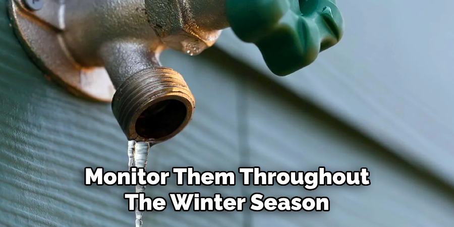 Monitor Them Throughout
The Winter Season