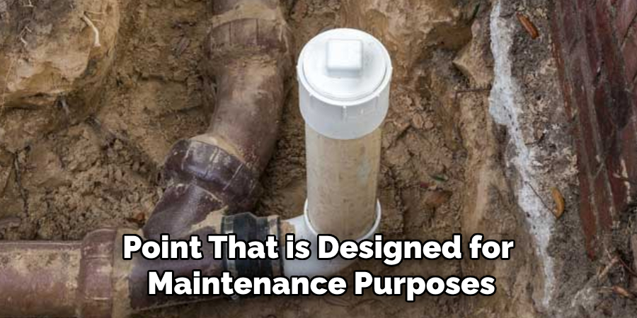 Point That is Designed for 
Maintenance Purposes