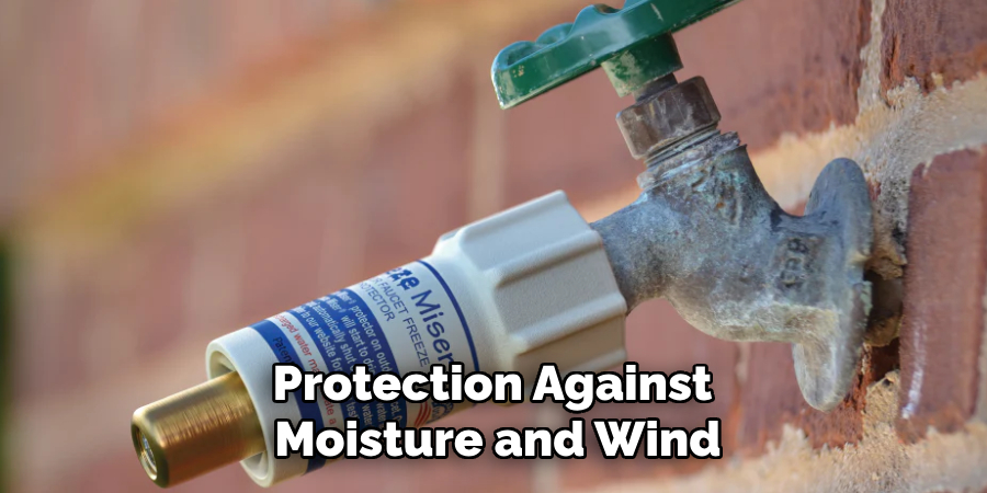 Protection Against 
Moisture and Wind