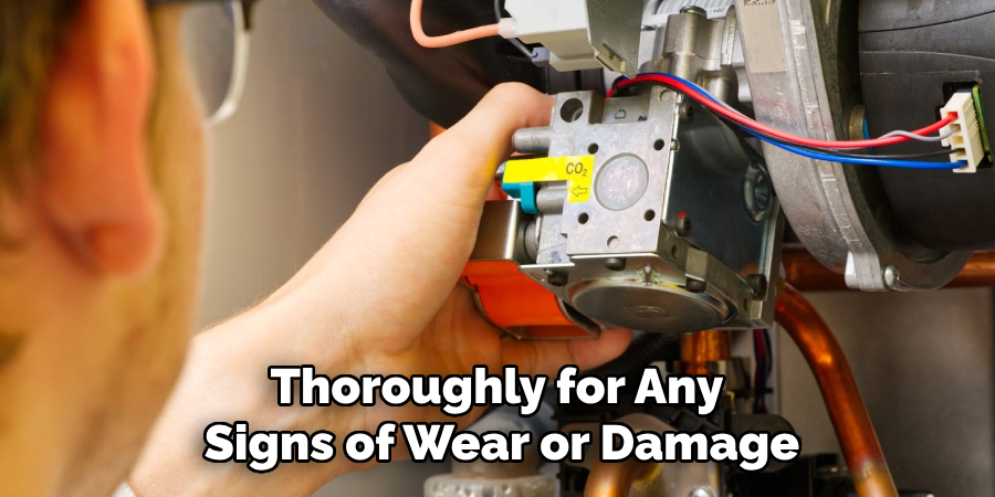 Thoroughly for Any 
Signs of Wear or Damage