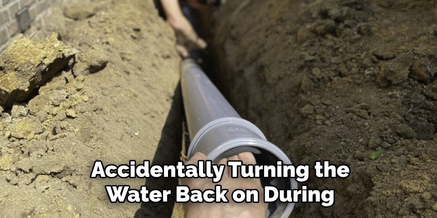 Accidentally Turning the Water Back on During