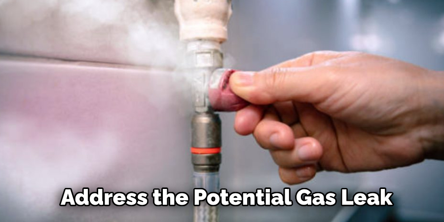 Address the Potential Gas Leak