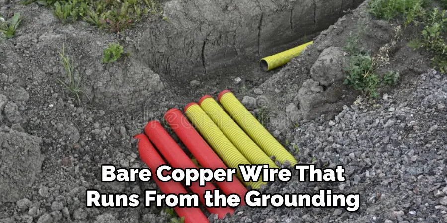 Bare Copper Wire That 
Runs From the Grounding 