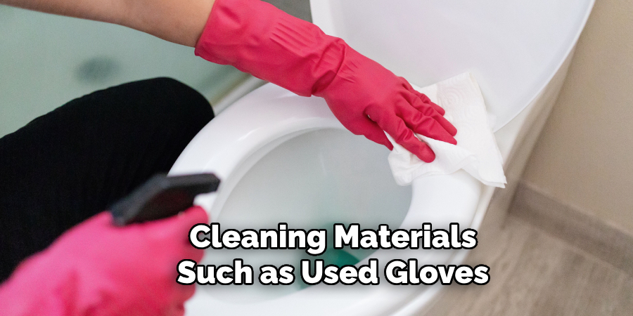 cleaning materials, such as used gloves