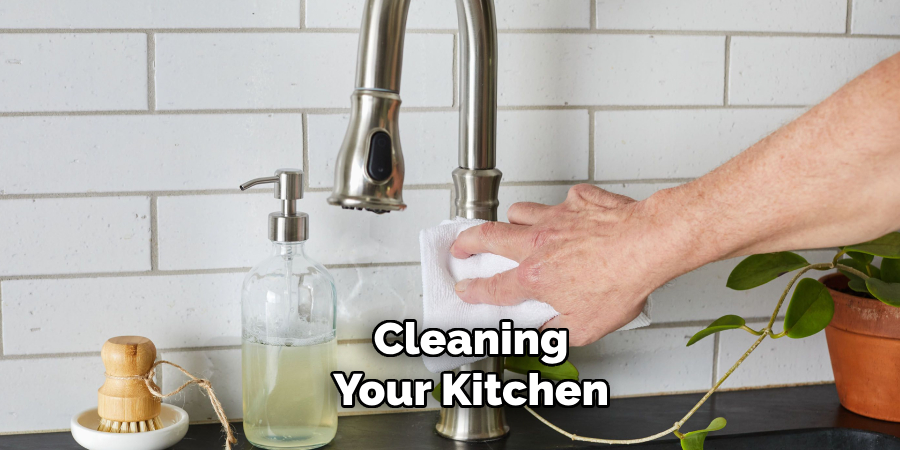 Cleaning 
Your Kitchen