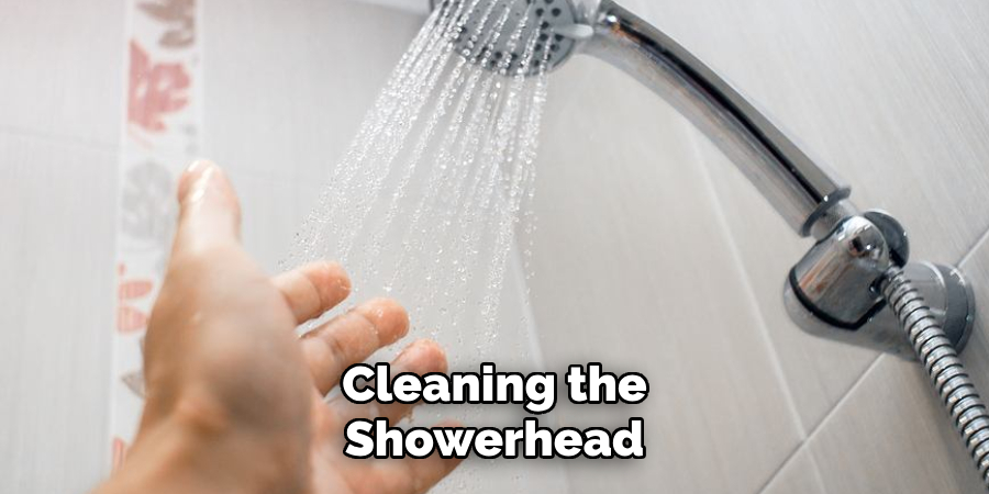 Cleaning the 
Showerhead