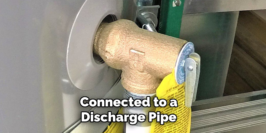 Connected to a
Discharge Pipe