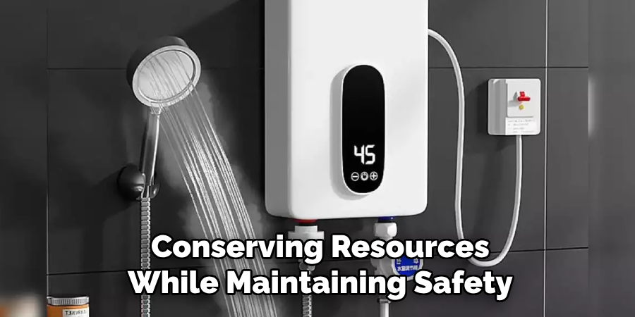 Conserving Resources While Maintaining Safety