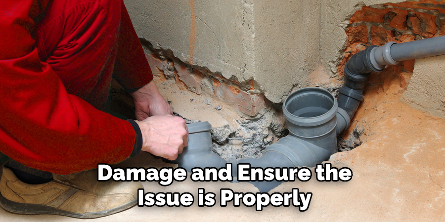 Damage and Ensure the Issue is Properly