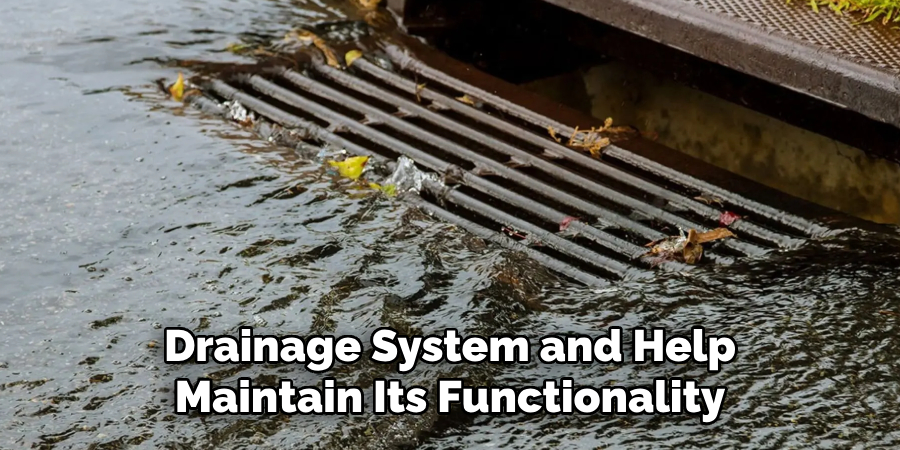 Drainage System and Help Maintain Its Functionality