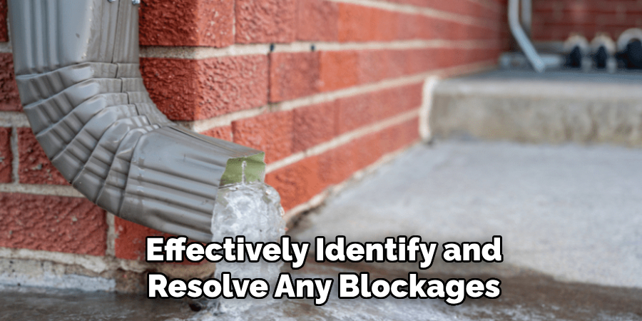 Effectively Identify and
Resolve Any Blockages