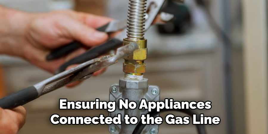 Ensuring No Appliances Connected to the Gas Line