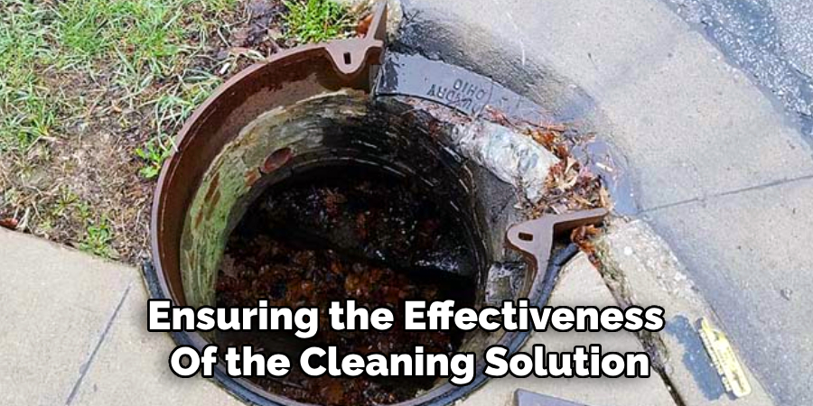 Ensuring the Effectiveness 
Of the Cleaning Solution