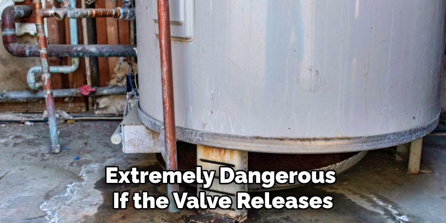 Extremely Dangerous
If the Valve Releases