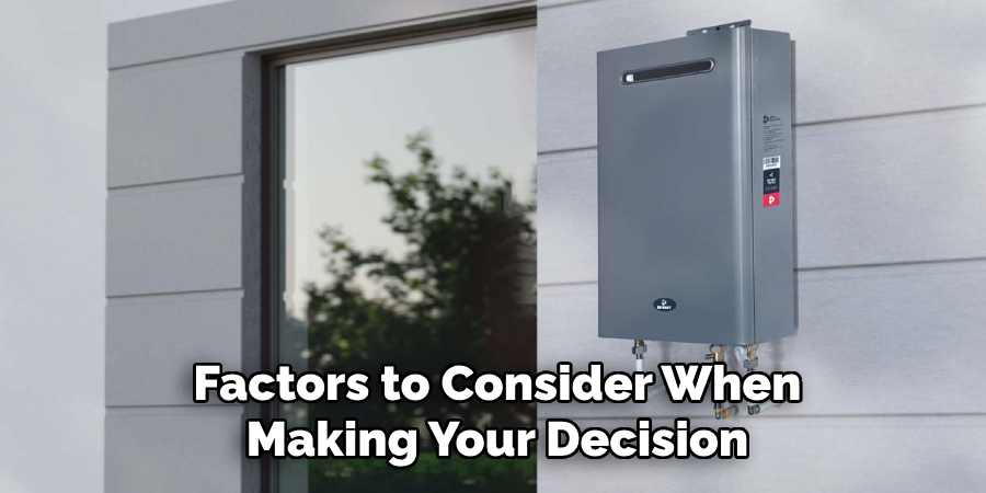 Factors to Consider When Making Your Decision
