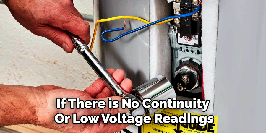 If There is No Continuity
Or Low Voltage Readings