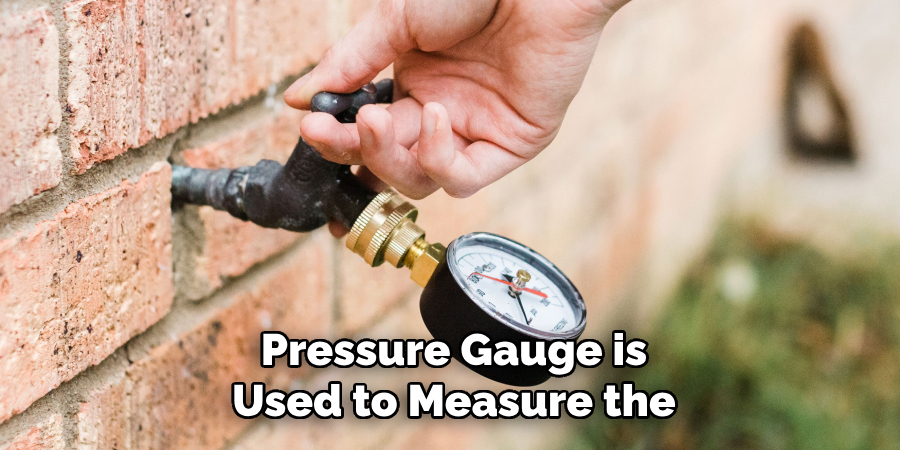 Pressure Gauge is Used to Measure the