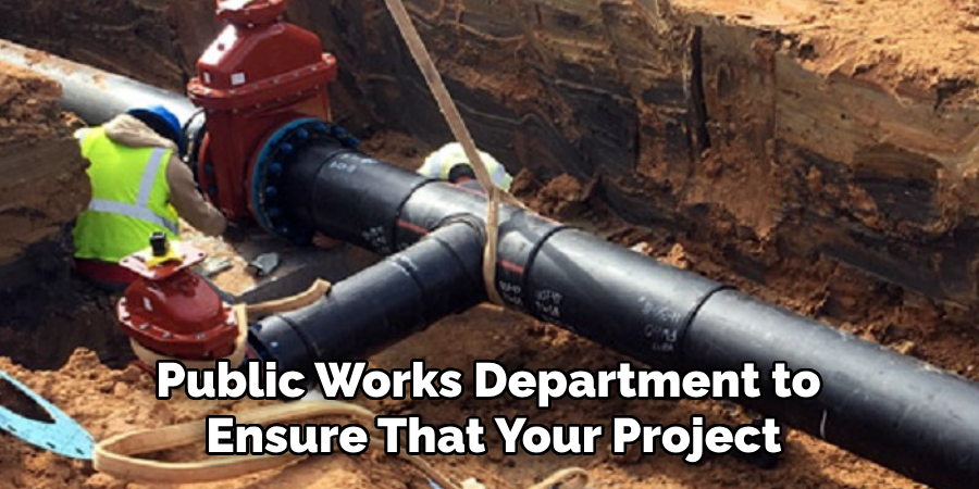 Public Works Department to 
Ensure That Your Project