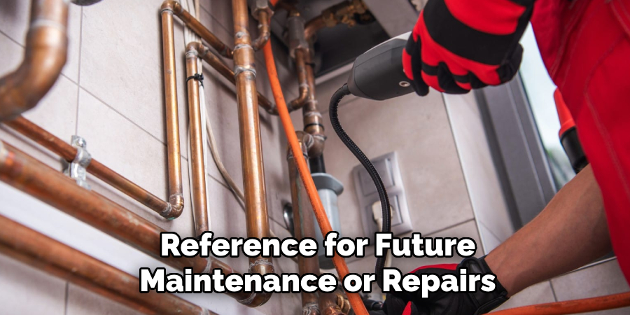 Reference for Future Maintenance or Repairs