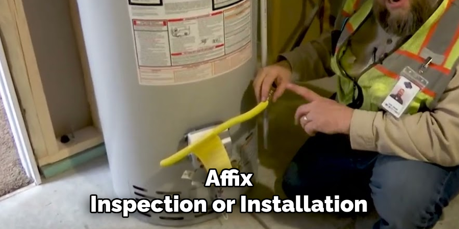 Affix
Inspection or Installation
