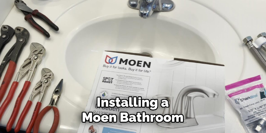 Installing a
Moen Bathroom 