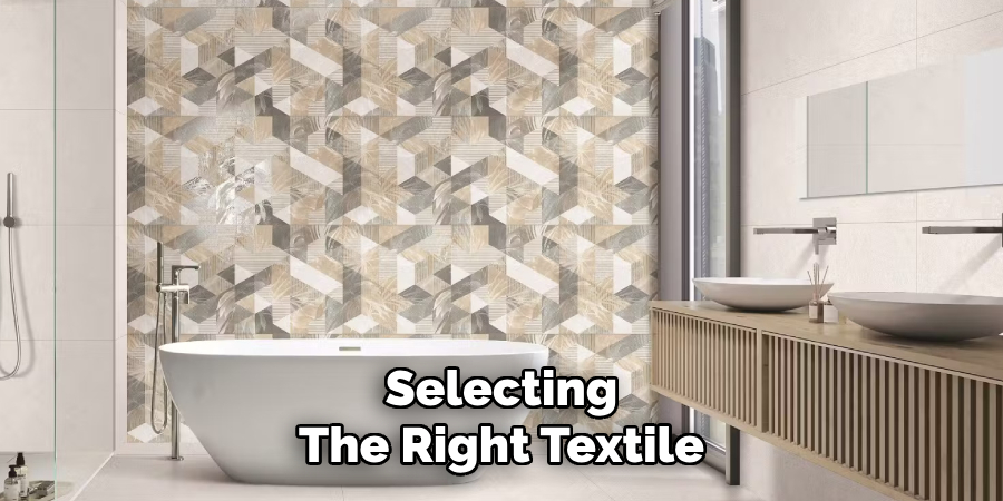 Selecting
The Right Textile
