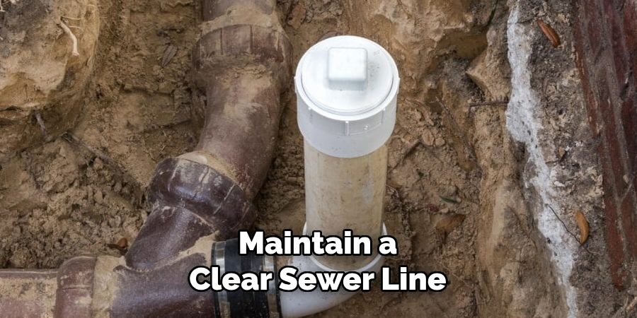 Maintain a
Clear Sewer Line