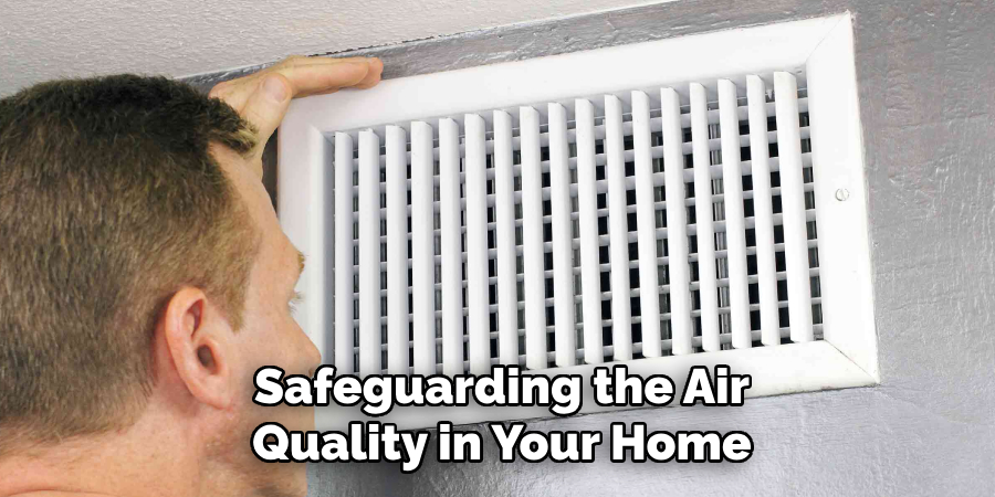 Safeguarding the Air Quality in Your Home