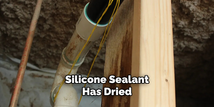 Silicone Sealant
Has Dried