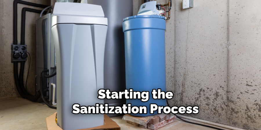 Starting the
Sanitization Process