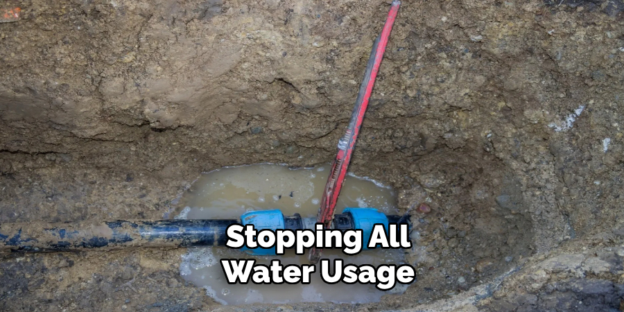 Stopping All
Water Usage
