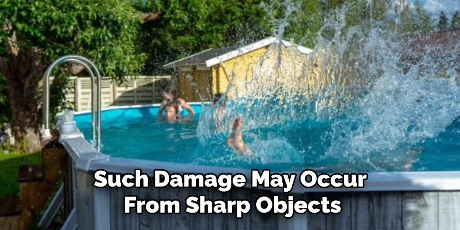 Such Damage May Occur
From Sharp Objects