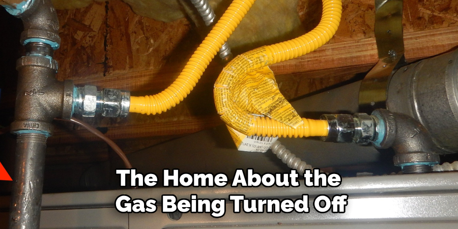 The Home About the 
Gas Being Turned Off