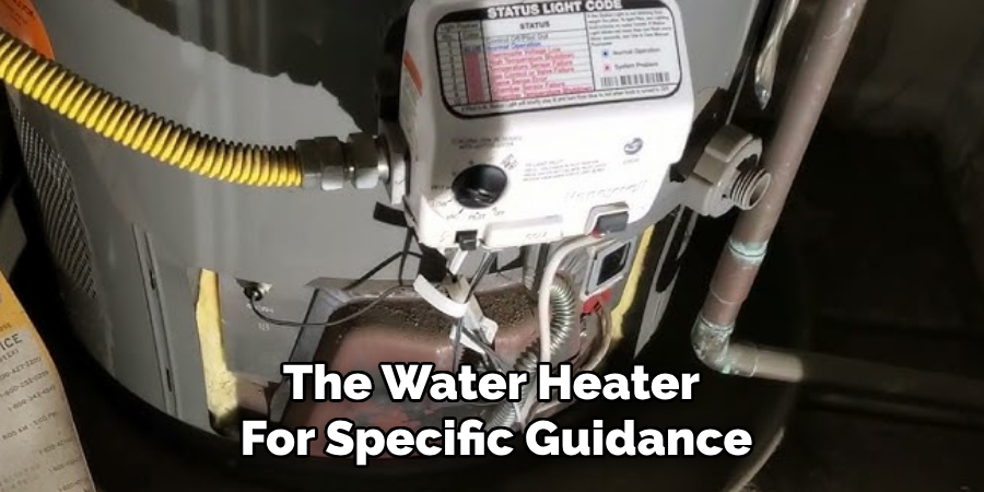 The Water Heater 
For Specific Guidance