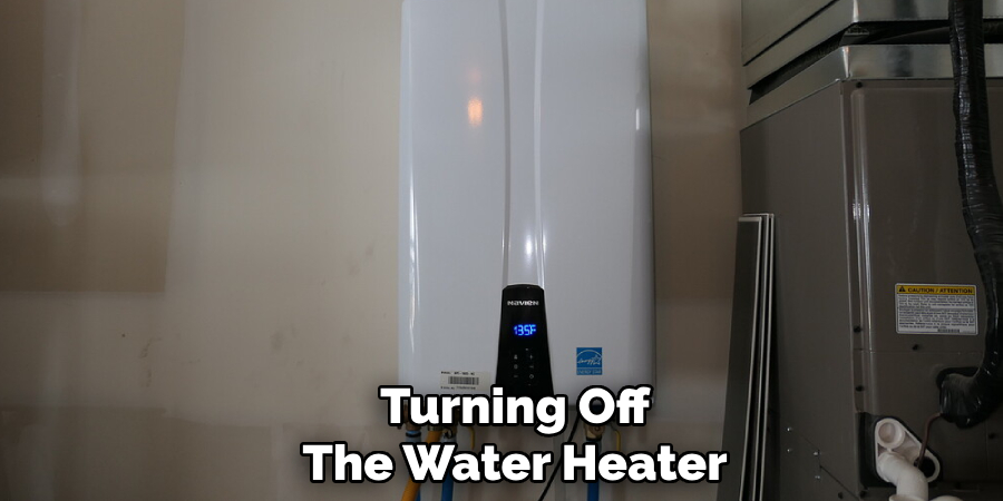 Turning Off
The Water Heater