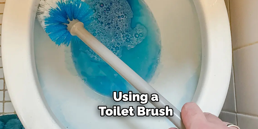 Using a 
Toilet Brush