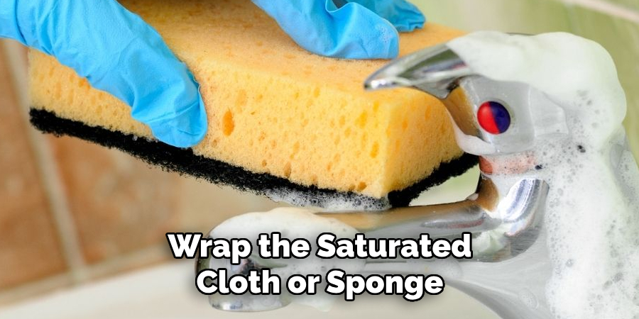 Wrap the Saturated Cloth or Sponge