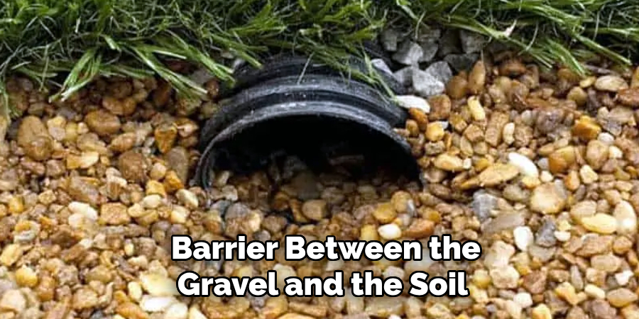 Barrier Between the
Gravel and the Soil