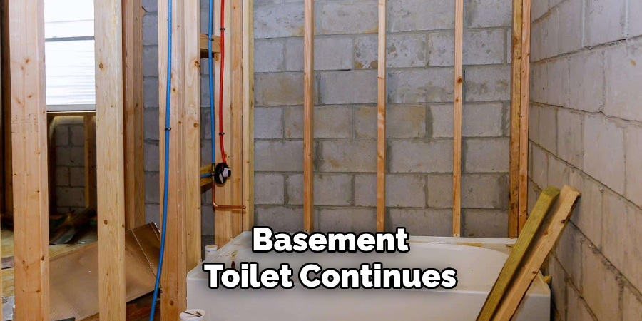 Basement
Toilet Continues