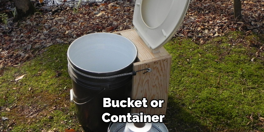 Bucket or
 Container