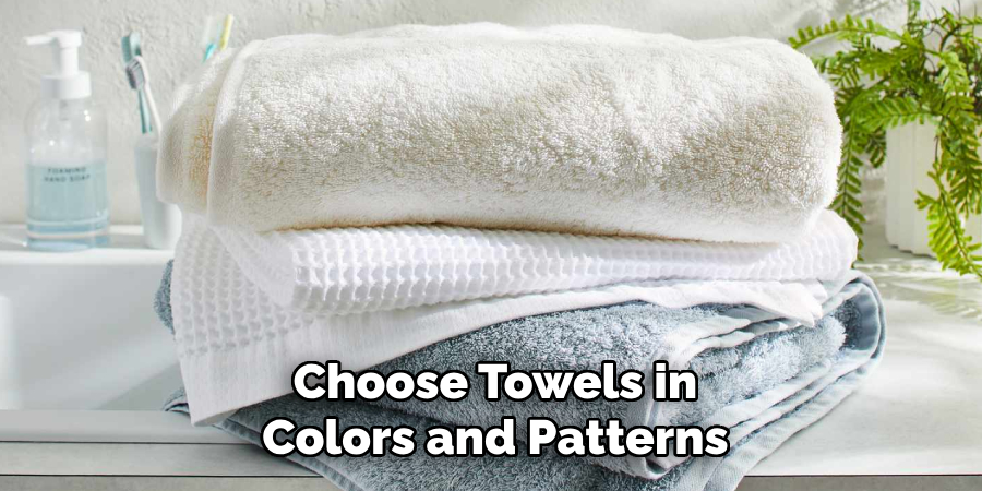 Choose Towels in Colors and Patterns