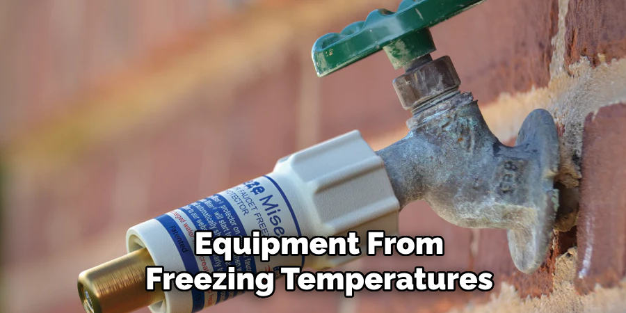 Equipment From
Freezing Temperatures
