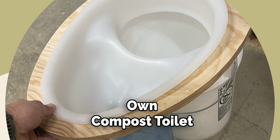 Own
Compost Toilet