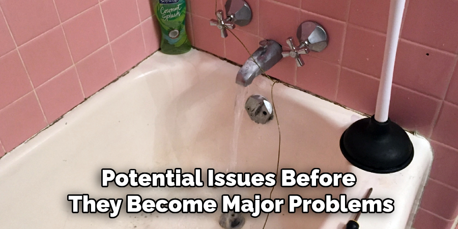 Potential Issues Before
They Become Major Problems