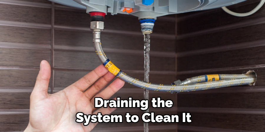 draining the system to clean it  