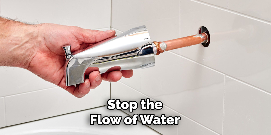 Stop the
Flow of Water