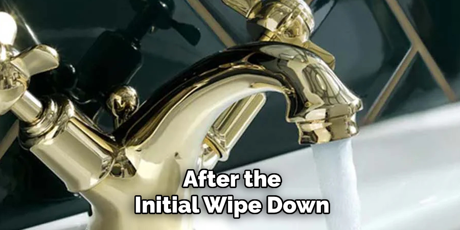After the
Initial Wipe Down