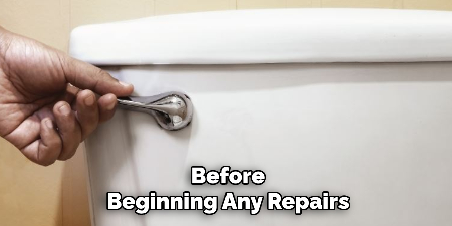Before
Beginning Any Repairs
