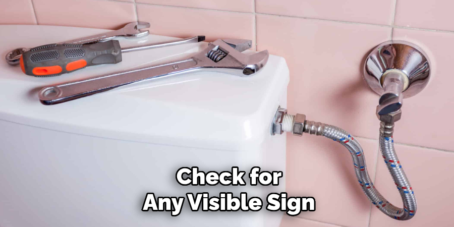 Check for
Any Visible Sign