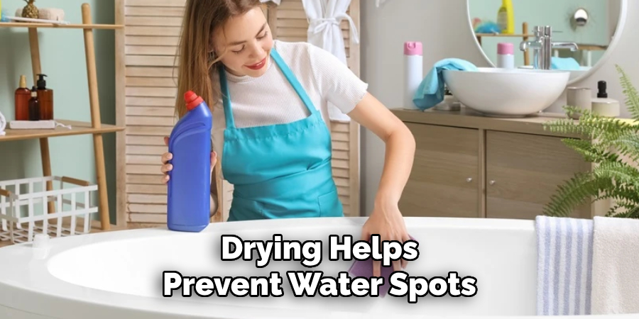 Drying Helps
Prevent Water Spots